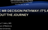 The MR Decision Pathway: It's All About The Journey
