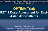 OPTIMA Trial:  P2Y12 Dose Adjustment for East-Asian ACS Patients