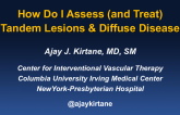 How Do I Assess (and Treat) Tandem Lesions & Diffuse Disease