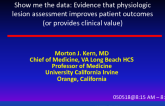 Show me the Data: Evidence that Physiologic Lesion Assessment Improves Patient Outcomes (or provides clinical value)