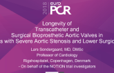 Longevity of Transcatheter and  Surgical Bioprosthetic Aortic Valves in  Patients with Severe Aortic Stenosis and Lower Surgical Risk