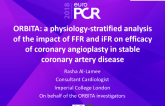 ORBITA: A Physiology-stratified Analysis of the Impact of FFR and iFR on Efficacy of Coronary Angioplasty in Stable Coronary Artery Disease