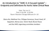 An Introduction to “VARC-3: A Focused Update” – New Endpoints and Definitions for Aortic Valve Clinical Research