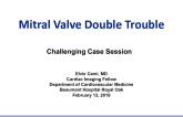 Mitral Valve Double Trouble