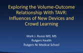 Exploring the Volume-Outcome Relationship With TAVR: Influences of New Devices and Crowd Learning