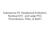 Submassive PE, Paradoxical Embolism, Residual DVT, and Large PFO: Thrombolysis, Filter, or Both?