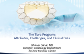 The TIARA Program: Attributes, Challenges, and Clinical Data