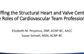 Staffing the Structural Heart and Valve Center: The Roles of Cardiovascular Team Professionals