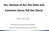 YES: Review of ALL the Data and Common Sense Tell the Story!
