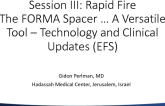 The FORMA Spacer, a Versatile Tool: Technology and Clinical Updates (EFS)