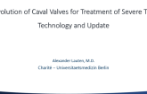 Evolution of Caval Valves (CAVI)Last Resort TR Patients: Technology and Clinical Updates