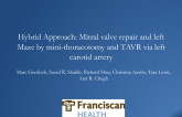 Hybrid Approach: Mitral Valve Repair and Left Maze by Mini-Thoracotomy and TAVR via Left Carotid Artery