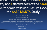 Pivotal Clinical Study to Evaluate the Safety and Effectiveness of the MANTA Percutaneous Vascular Closure Device: The SAFE MANTA Study