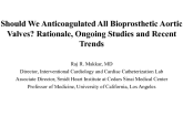 Should We Anticoagulate All Bioprosthetic Aortic Valves? Rationale, Ongoing Studies, and Recent Trends