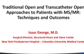 "Traditional Open" and "Transcatheter Open" Surgical Approaches to Patients With MAC and MS/MR: Techniques and Outcomes
