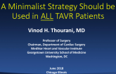 Point: A Minimalist Strategy Should Be Used in ALL TAVR Patients!