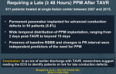 Predictors of Advanced Conduction Defects Requiring a Late (≥ 48 Hours) PPM After TAVR