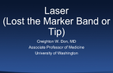 Laser (Lost the Marker Band or Tip)