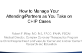 How to Manage Your Attending/Partners as You Take on CHIP Cases