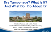 Dry Tamponade? What Is It? And What Do I Do About It?