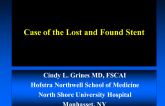 Case of the Lost and Found Stent