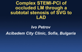 Case Introduction: STEMI Patient With LM Occlusion and Subtotal Aorto-ostial Stenosis of the LAD Graft