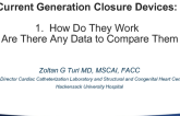 Current Generation Closure Devices – How Do They Work, Are There Any Data to Compare Them?