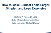 How to Make Trials Larger, Simpler and Less Expensive