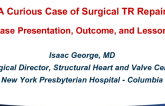 A Curious Case of Surgical TR Repair – Case Presentation, Outcome, and Lessons Learned