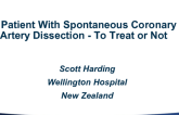 Australia Presents: A Patient With Spontaneous Coronary Artery Dissection - To Treat or Not