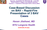 Case-Based Discussion on BAV – Rapid-Fire Presentation of 3 BAV Cases