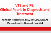 Clinical Pearls: VTE/PE Diagnosis and Treatment