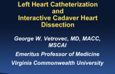 Left Heart Catheterization with Interactive Cadaver Heart Dissection