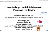 How to Improve BRS Outcomes: Focus on the Device
