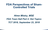 FDA Perspectives on Sham-Controlled Trials