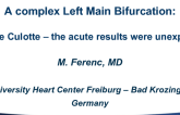 Case #5: A Complex Left Main Bifurcation: I Chose Culotte– The Acute and/or Late Results Were Unexpected