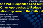 The Future: Robotic PCI, Suspended Lead Suits, and Other Approaches to Reduce Radiation Exposure in The Cath Lab
