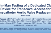 First-In-Man Testing of a Dedicated Closure Device for Trans-Caval Access for Transcatheter Aortic Valve Replacement (Transmural Systems)