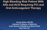 Case #1 Introduction: A High Bleeding Risk Patient With Afib And ACS Requiring PCI And Oral Anticoagulant Therapy