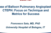 Case #2: A Case of Balloon Pulmonary Angioplasty for CTEPH: Focus on Technique and Metrics for Success