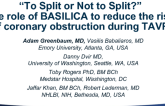 ‘To Split or Not to Split': The Role of BASILICA to Reduce the Risk of Coronary Obstruction During ViV (and other TAVR) Procedures