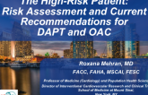 Featured Lecture: The “High-risk” Patient: Risk Assessment and Current Recommendations for DAPT and OAC
