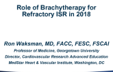 Role of Brachytherapy for Refractory ISR in 2018