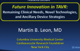 Featured Lecture: Future Innovation in TAVR: Remaining Clinical Needs, Novel Technologies and Ancillary Device Strategies