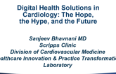 Featured Lecture #1: Digital Health Solutions in Cardiology: The Hope, the Hype, and the Future