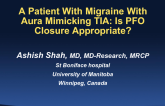 A Patient With Migraine With Aura Mimicking TIA: Is PFO Closure Appropriate?