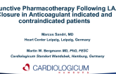 Adjunctive Pharmacology Following LAA Closure in Anticoagulant Indicated and Contraindicated Patients