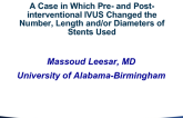 Case #1: A Case in Which Pre- and Post-interventional IVUS Changed the Number, Length and/or Diameters of Stents Used