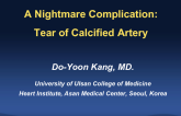 Case #5: From South Korea: Tear of a Calcified Coronary Artery