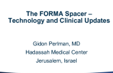 The FORMA Spacer … A Versatile Tool – Technology and Clinical Updates